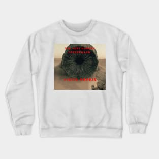 The Very HUngry Sand Worm Crewneck Sweatshirt